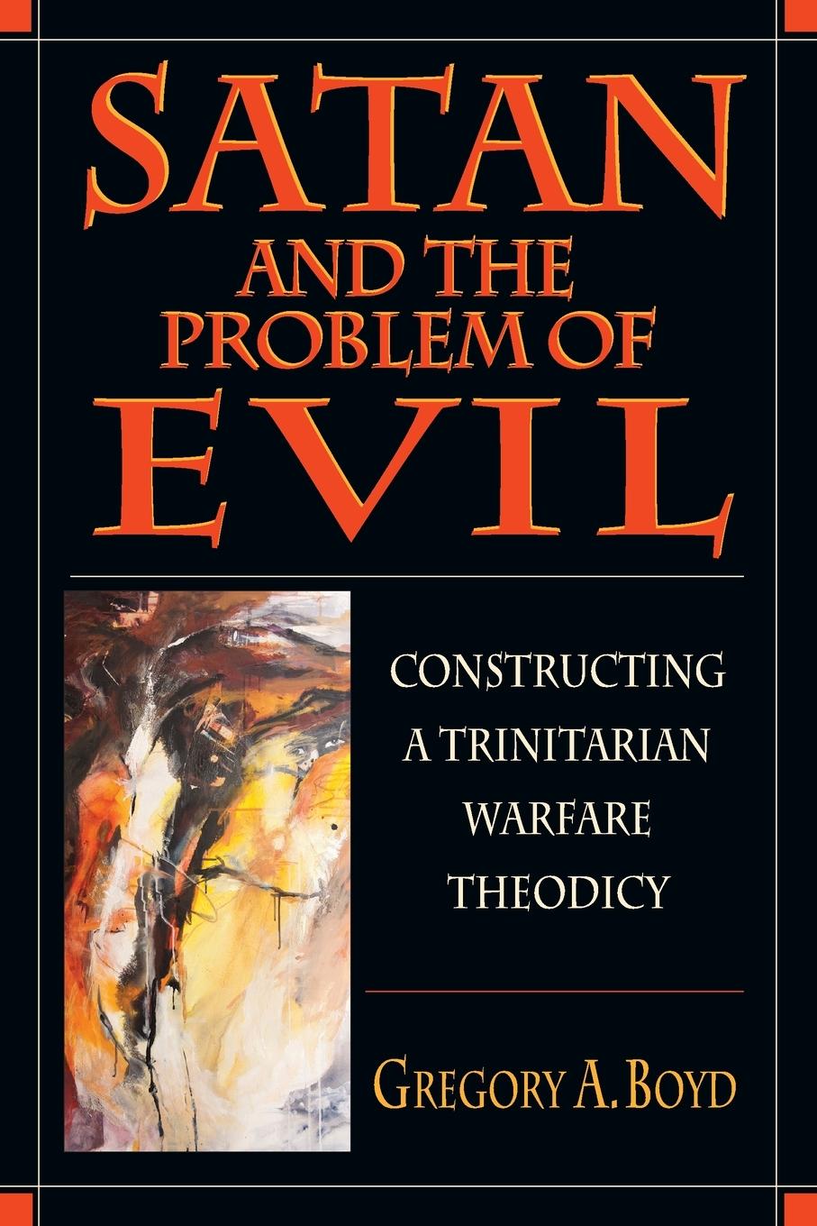 Cover: 9780830815500 | Satan and the Problem of Evil | Gregory A. Boyd | Taschenbuch | 2001