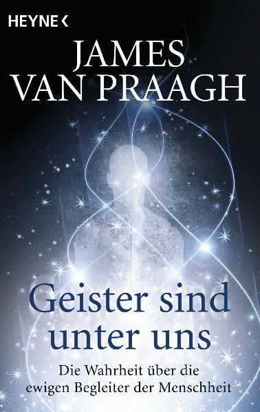 Cover: 9783453701939 | Geister sind unter uns | James van Praagh | Taschenbuch | 304 S.