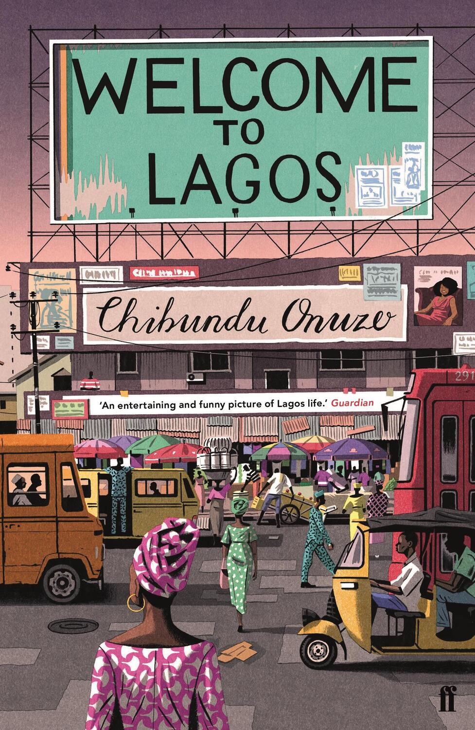 Cover: 9780571268955 | Welcome to Lagos | Chibundu Onuzo | Taschenbuch | 358 S. | Englisch