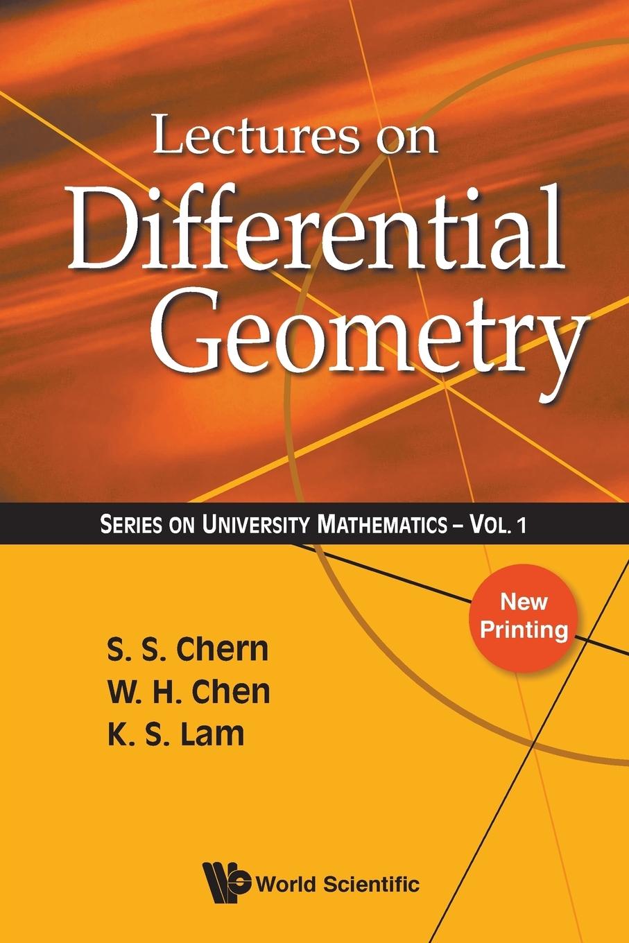 Cover: 9789810241827 | LECTURES ON DIFFERENTIAL GEOMETRY (V1) | W H Chen &amp; K S Lam S S Chern