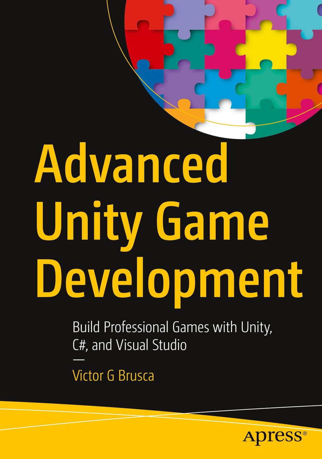 Cover: 9781484278505 | Advanced Unity Game Development | Victor G Brusca | Taschenbuch | xvii