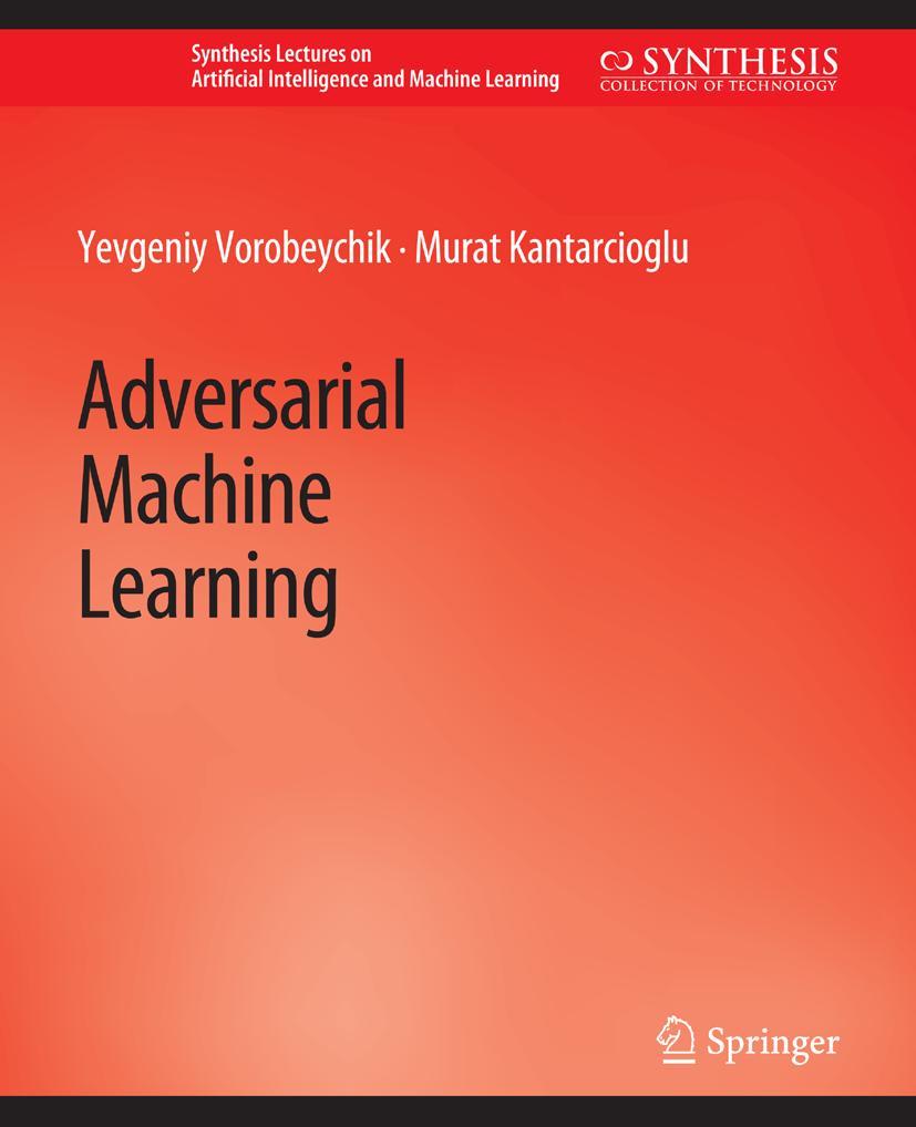 Cover: 9783031004520 | Adversarial Machine Learning | Murat Kantarcioglu (u. a.) | Buch