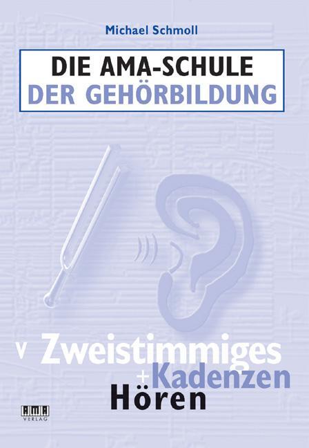 Cover: 9783899221046 | Die AMA-Schule der Gehörbildung 5 | Zweistimmiges und Kadenzen hören