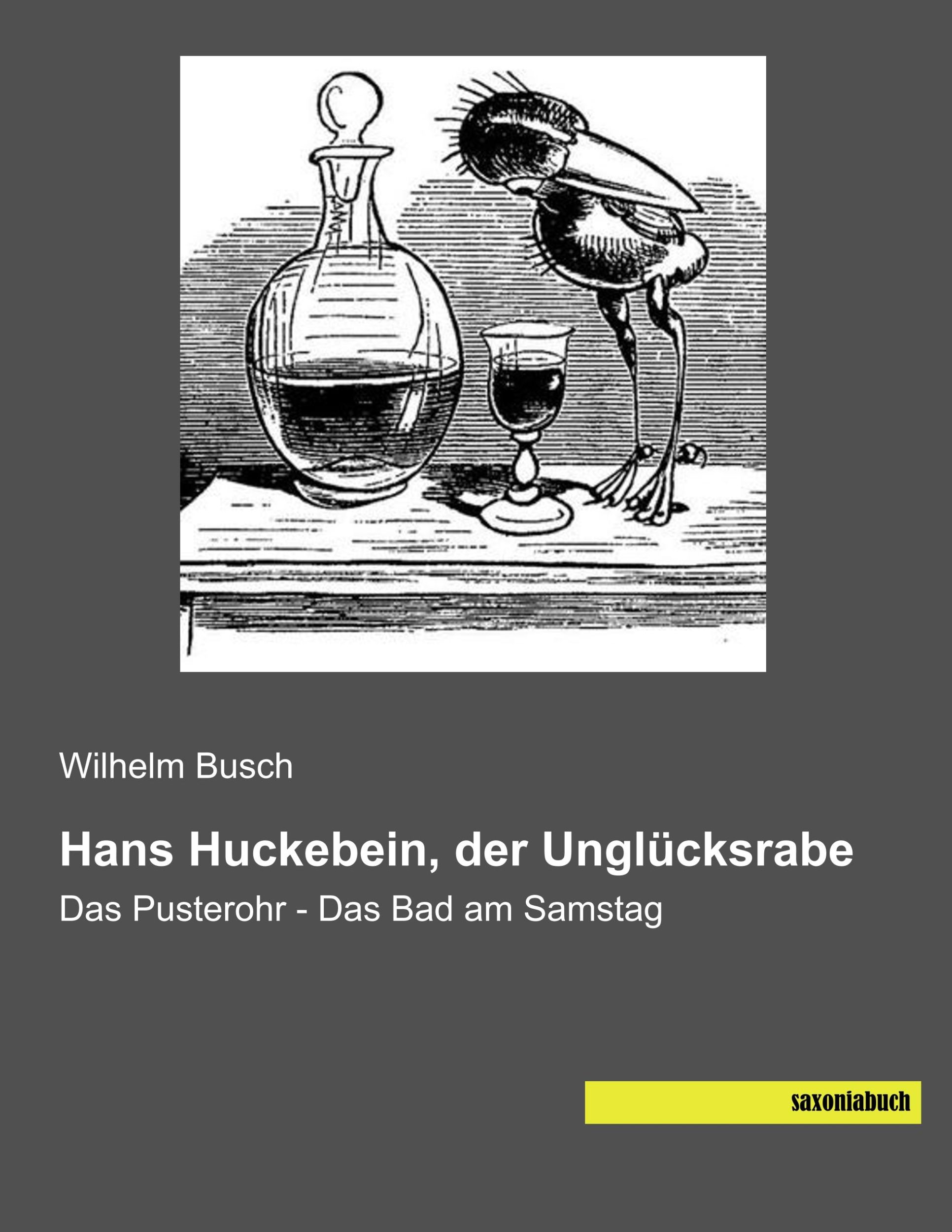 Cover: 9783957705693 | Hans Huckebein, der Unglücksrabe | Das Pusterohr - Das Bad am Samstag