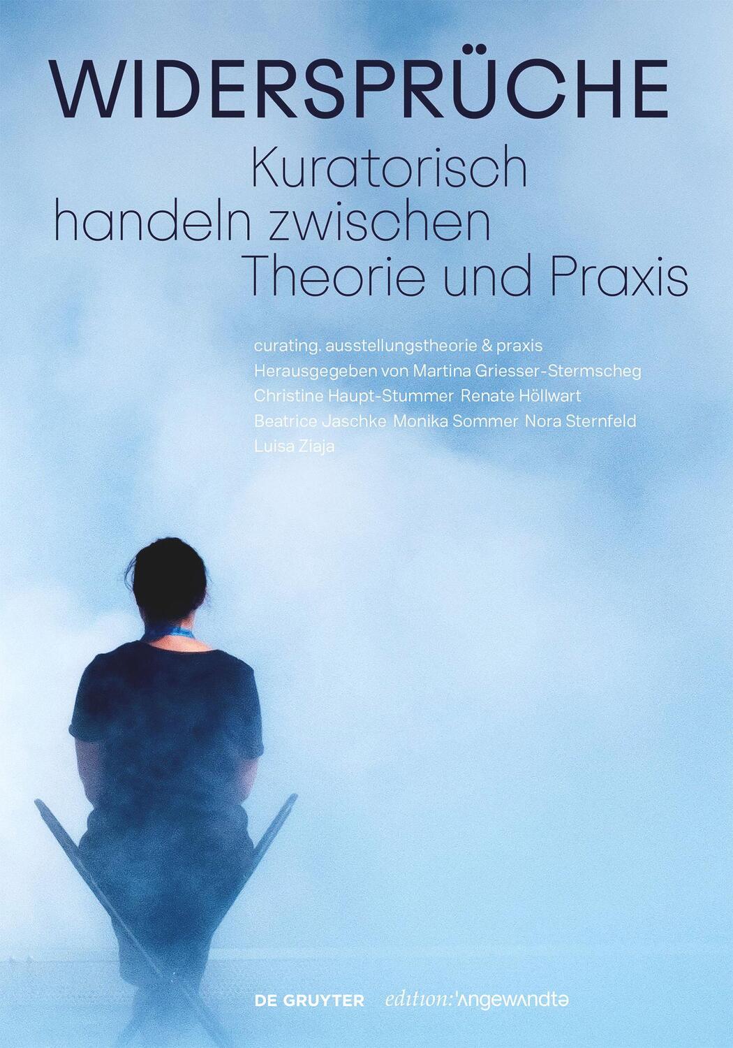 Cover: 9783111014524 | Widersprüche. Kuratorisch handeln zwischen Theorie und Praxis | Buch