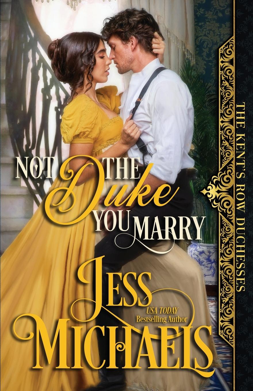 Cover: 9781958358047 | Not the Duke You Marry | Jess Michaels | Taschenbuch | Englisch | 2023