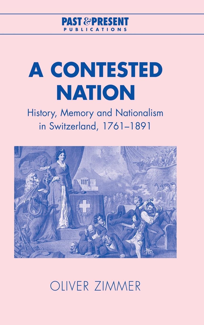 Cover: 9780521819190 | A Contested Nation | Oliver Zimmer | Buch | Englisch | 2014