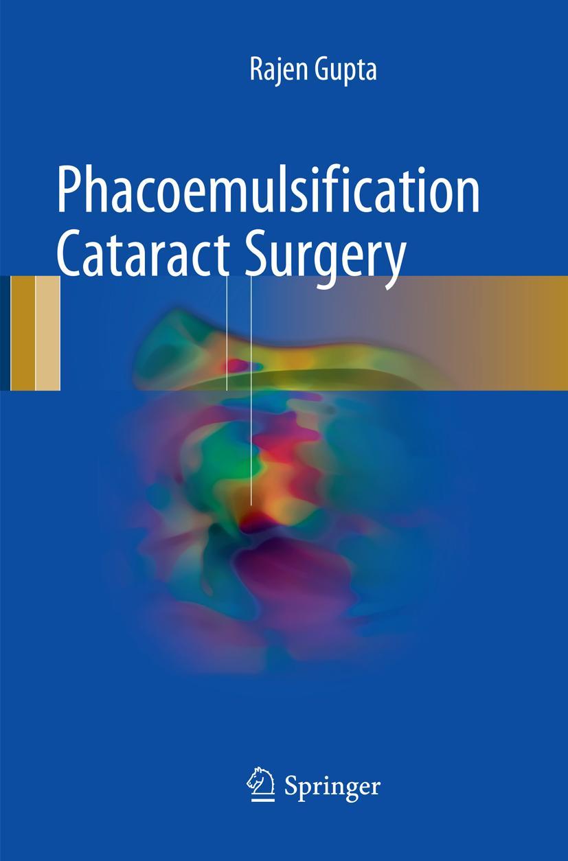 Cover: 9783319867366 | Phacoemulsification Cataract Surgery | Rajen Gupta | Taschenbuch | xvi