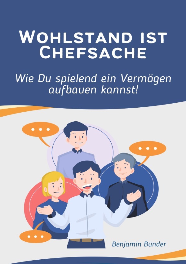 Cover: 9783759850935 | Wohlstand ist Chefsache- Wie Du spielend ein Vermögen aufbauen kannst.