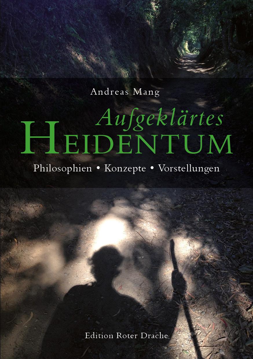 Cover: 9783939459804 | Aufgeklärtes Heidentum | Philosophien - Konzepte - Vorstellungen