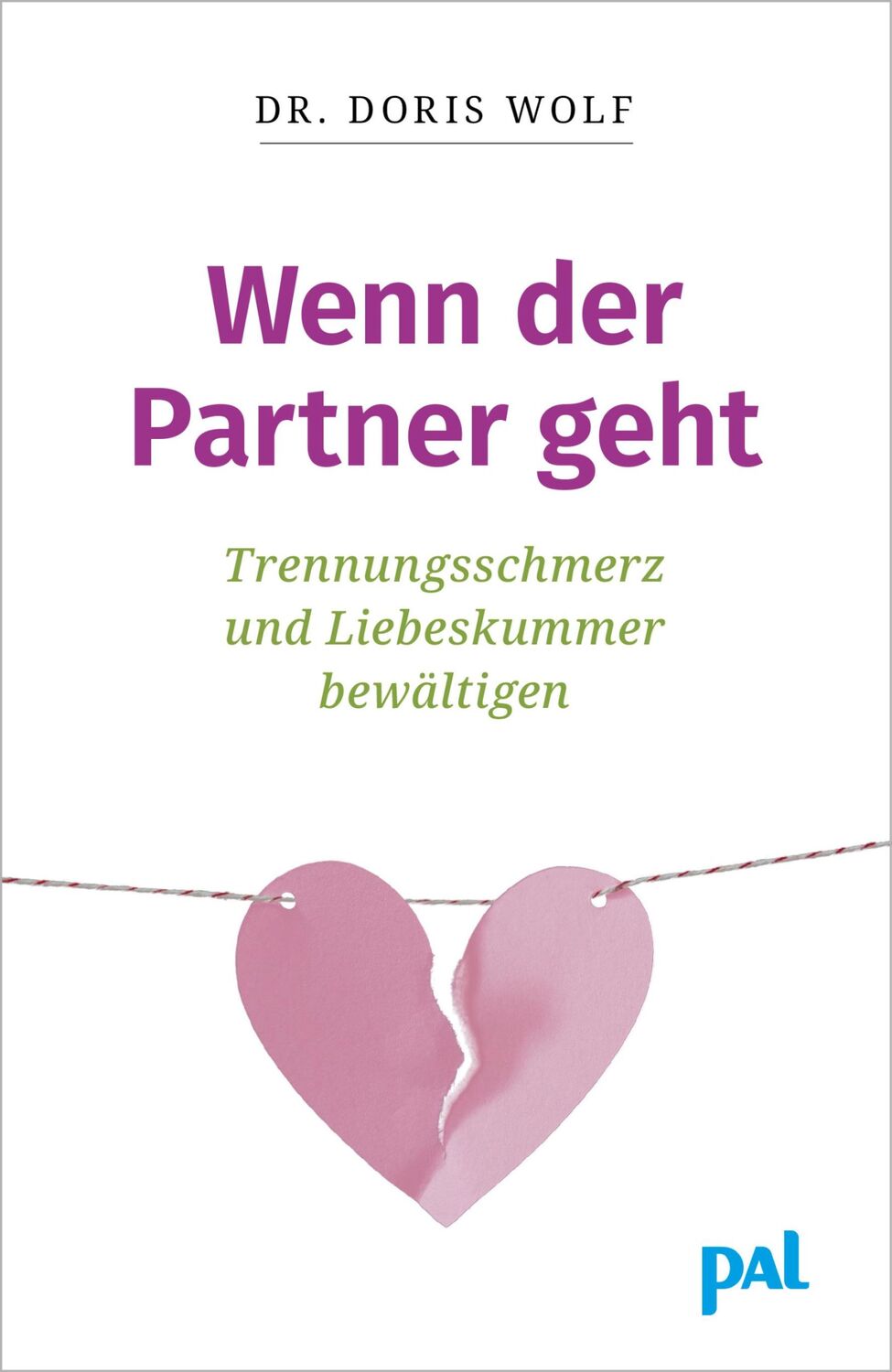 Cover: 9783923614745 | Wenn der Partner geht | Trennungsschmerz und Liebeskummer bewältigen