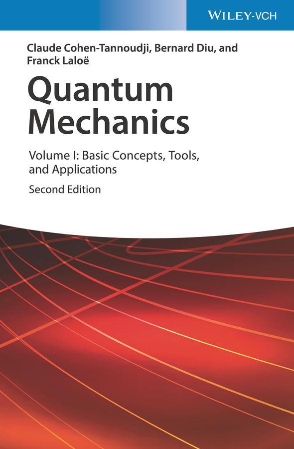 Cover: 9783527345533 | Quantum Mechanics 01 | Claude Cohen-Tannoudji | Buch | 944 S. | 2019