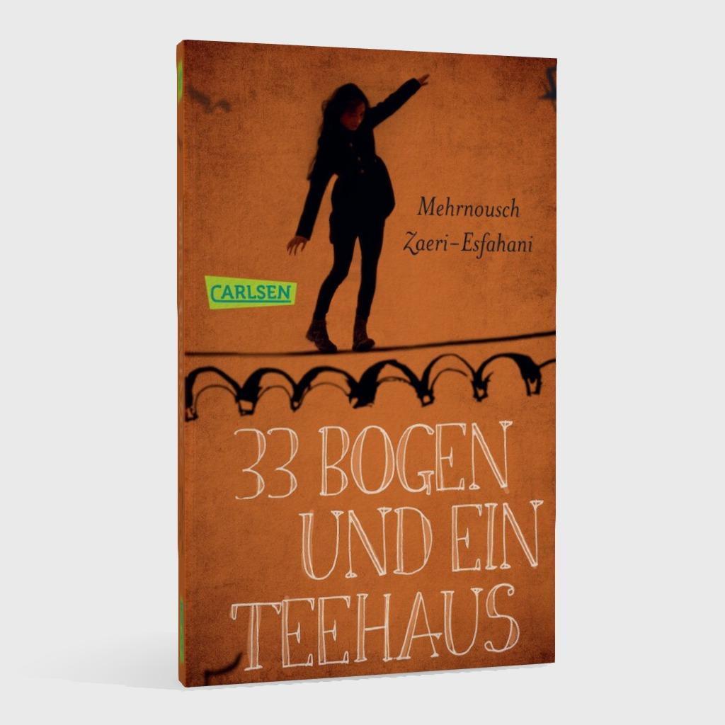 Bild: 9783551317469 | 33 Bogen und ein Teehaus | Mehrnousch Zaeri-Esfahani | Taschenbuch