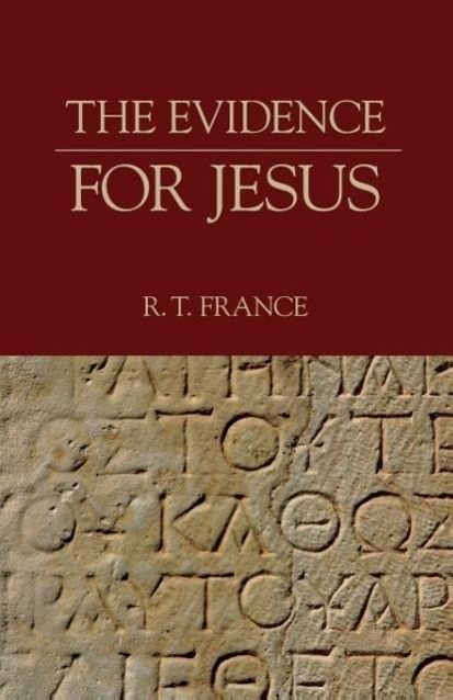 Cover: 9781573833707 | The Evidence for Jesus | R. T. France | Taschenbuch | Englisch | 2006