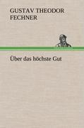 Cover: 9783847248163 | Über das höchste Gut | Gustav Theodor Fechner | Buch | 64 S. | Deutsch