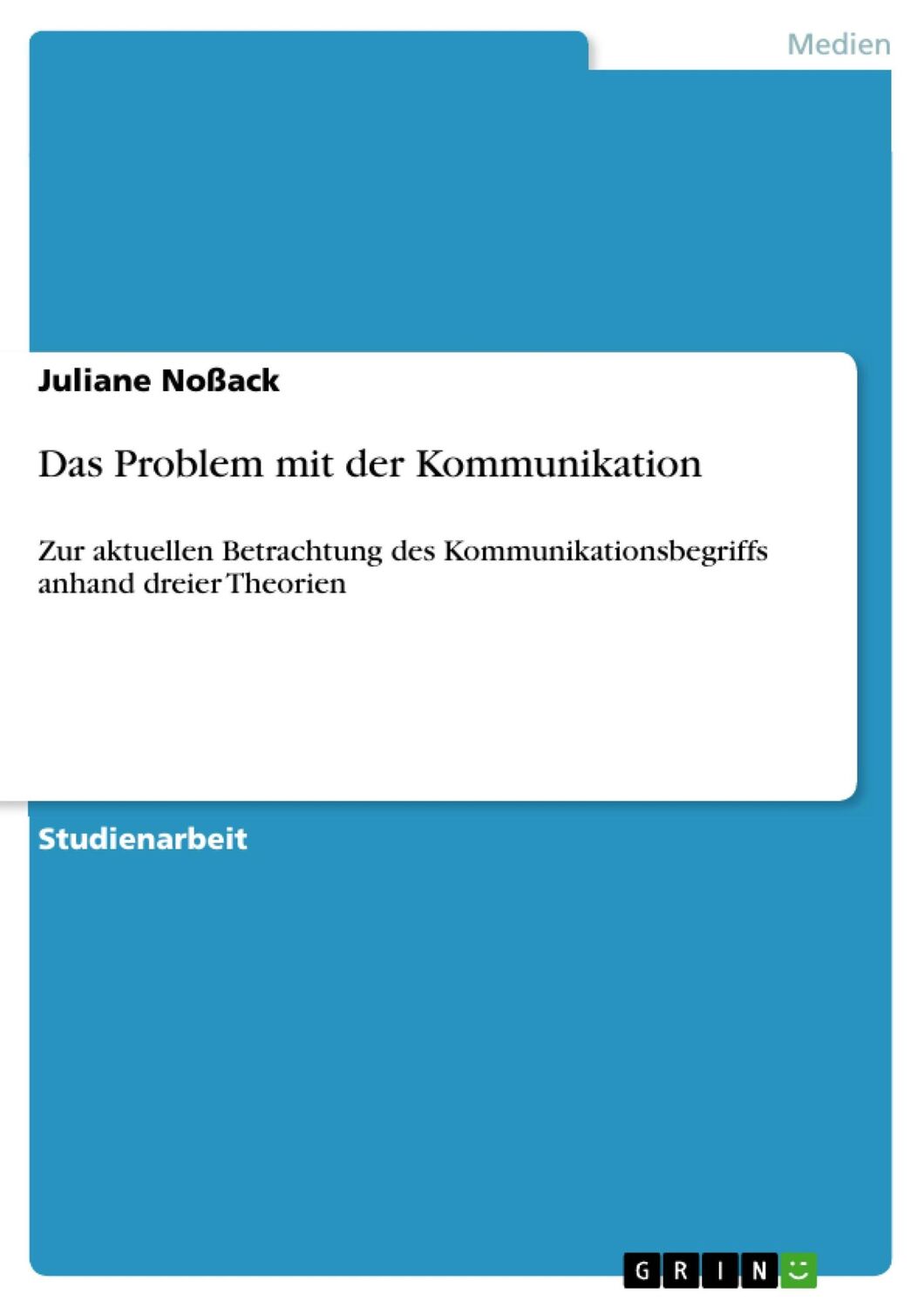 Cover: 9783656310877 | Das Problem mit der Kommunikation | Juliane Noßack | Taschenbuch