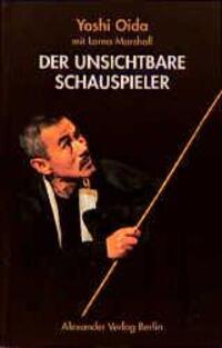 Cover: 9783895810350 | Der unsichtbare Schauspieler | Yoshi Oida (u. a.) | Taschenbuch | 2005