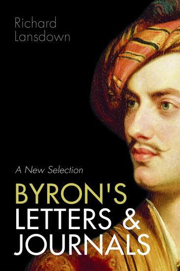 Cover: 9780198806448 | Byron's Letters and Journals | A New Selection | Richard Lansdown