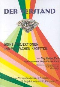 Cover: 9783934022362 | Der Verstand | Seine Projektionen und vielfachen Facetten | Bharan