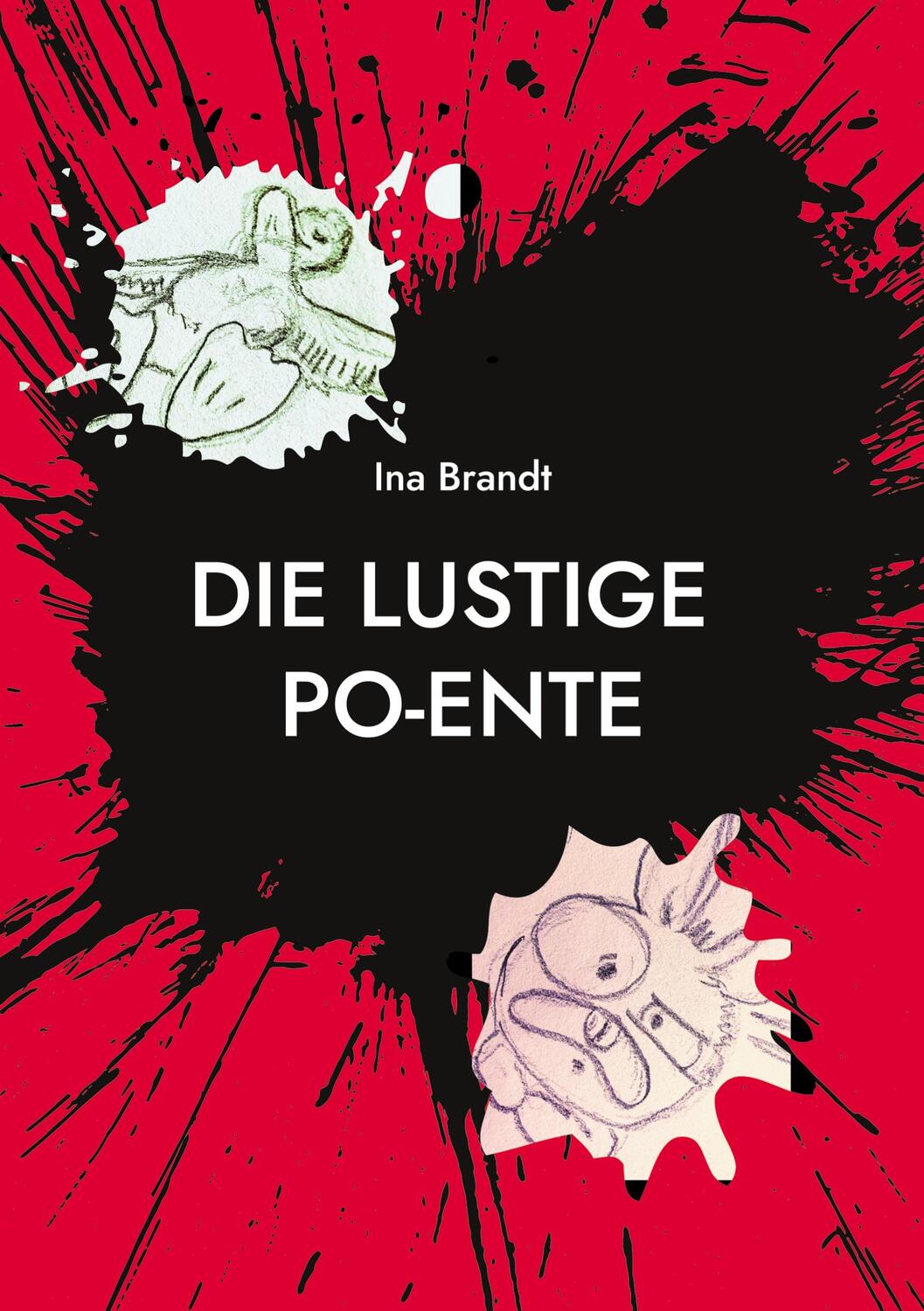 Cover: 9783758368325 | Die lustige Po-Ente | Mit Ernst ist nicht zu spaßen | Ina Brandt