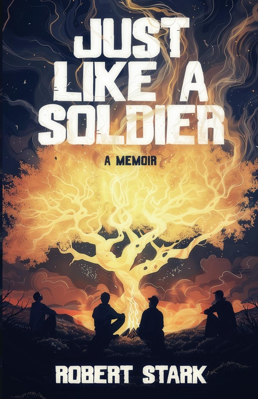 Cover: 9798986178035 | Just Like a Soldier | A Memoir | Robert Stark | Taschenbuch | Englisch