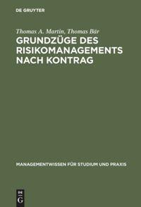 Cover: 9783486258769 | Grundzüge des Risikomanagements nach KonTraG | Thomas Bär (u. a.) | IX