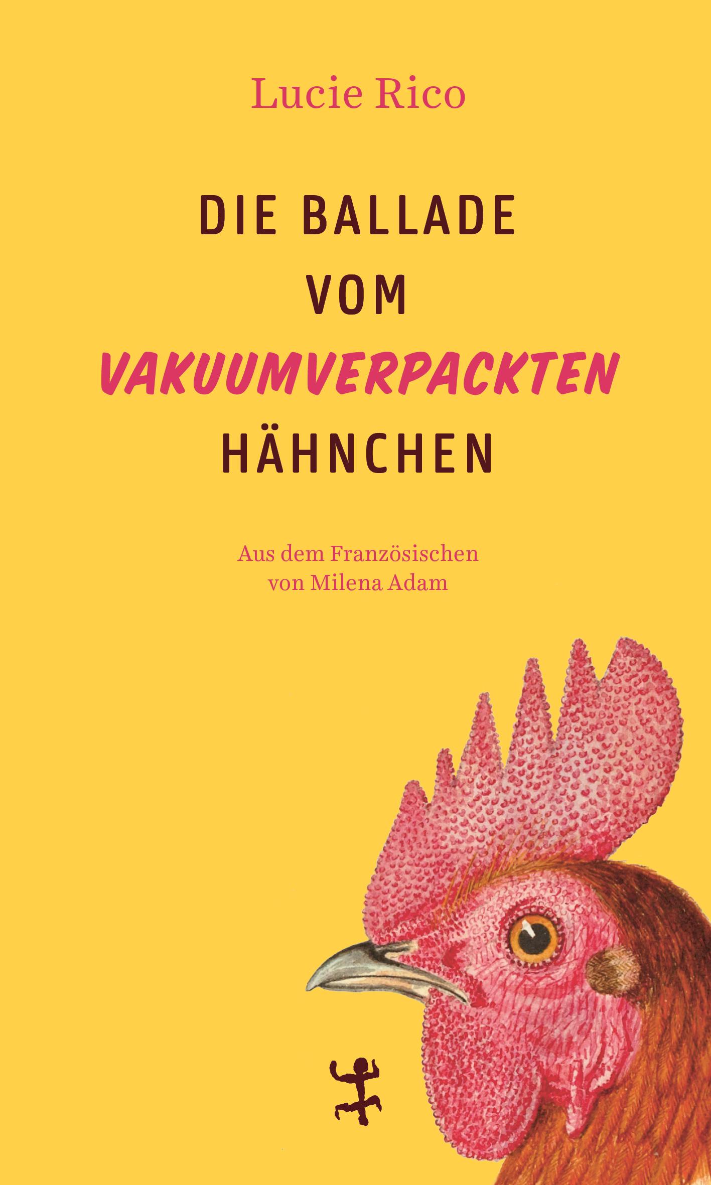 Cover: 9783751809870 | Die Ballade vom vakuumverpackten Hähnchen | Roman | Lucie Rico | Buch