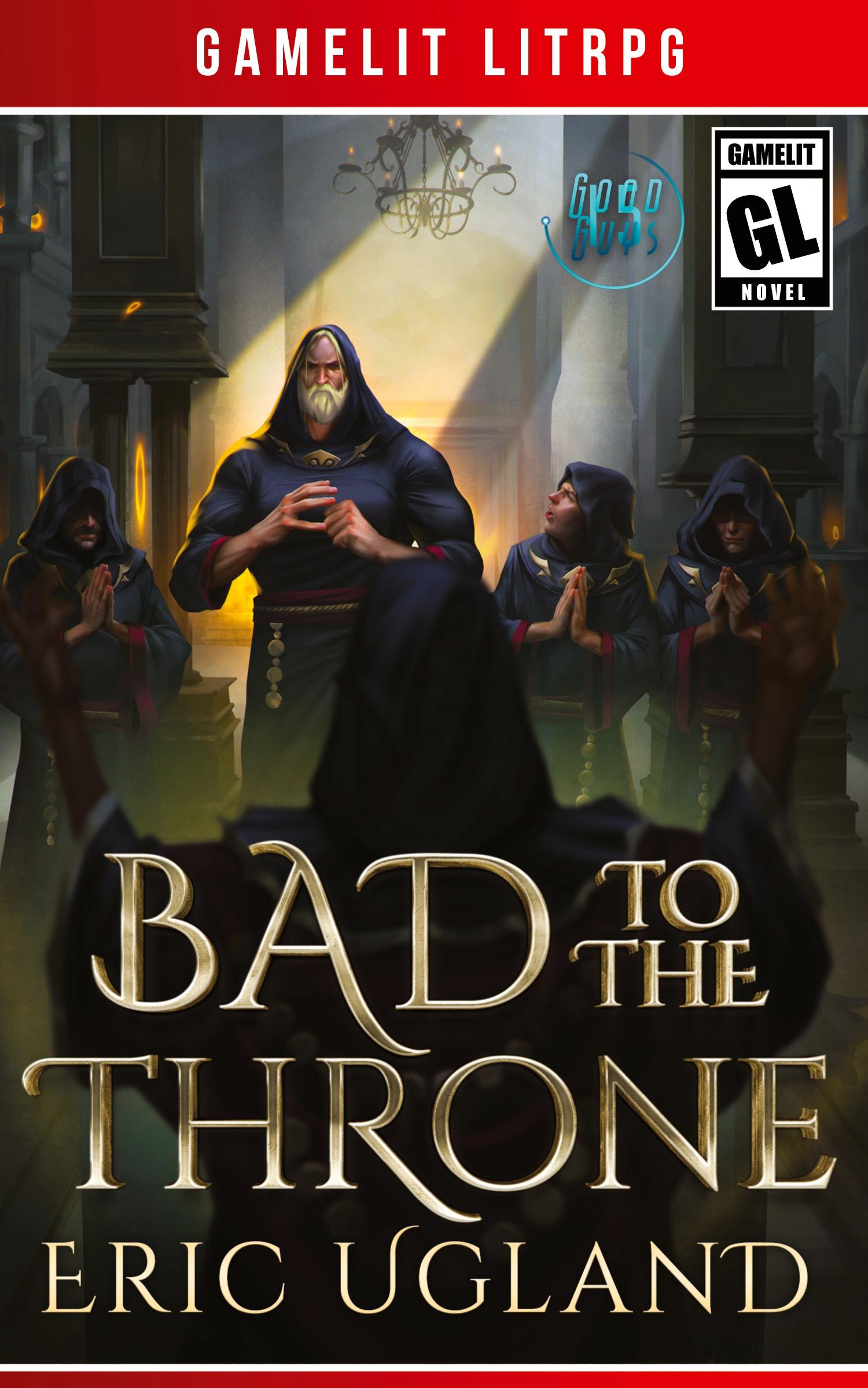 Cover: 9781945346361 | Bad to the Throne | A LitRPG/Gamelit Adventure | Eric Ugland | Buch