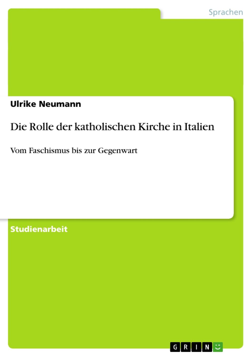 Cover: 9783638930741 | Die Rolle der katholischen Kirche in Italien | Ulrike Neumann | Buch