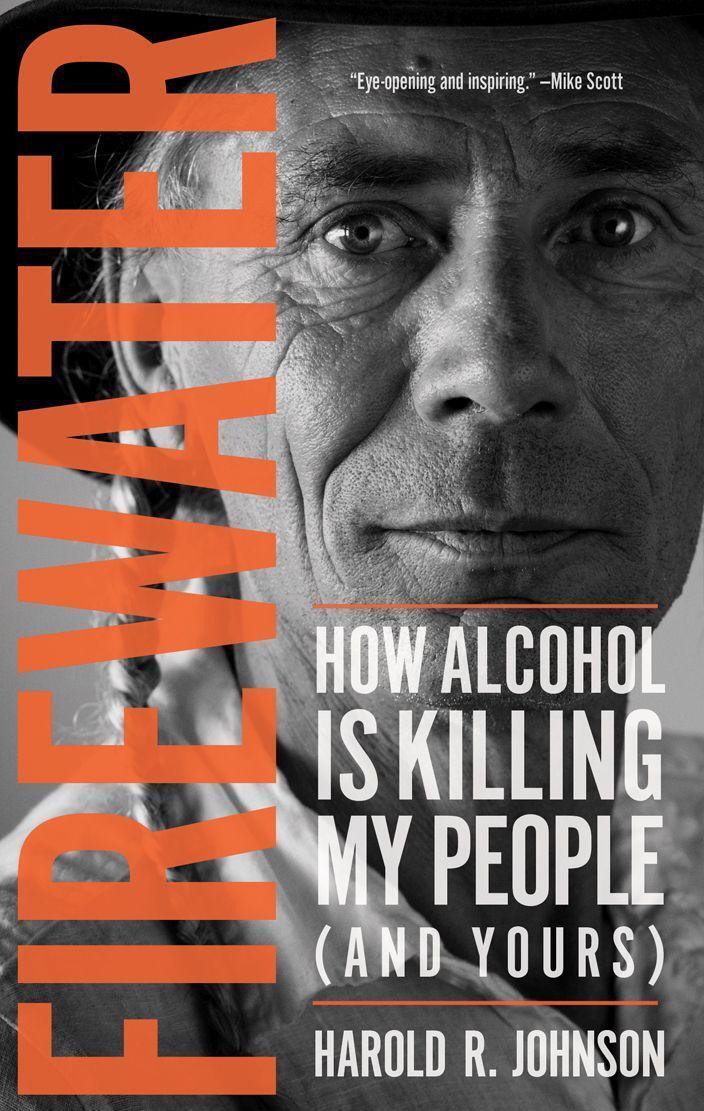 Cover: 9780889774377 | Firewater | How Alcohol Is Killing My People (and Yours) | Johnson