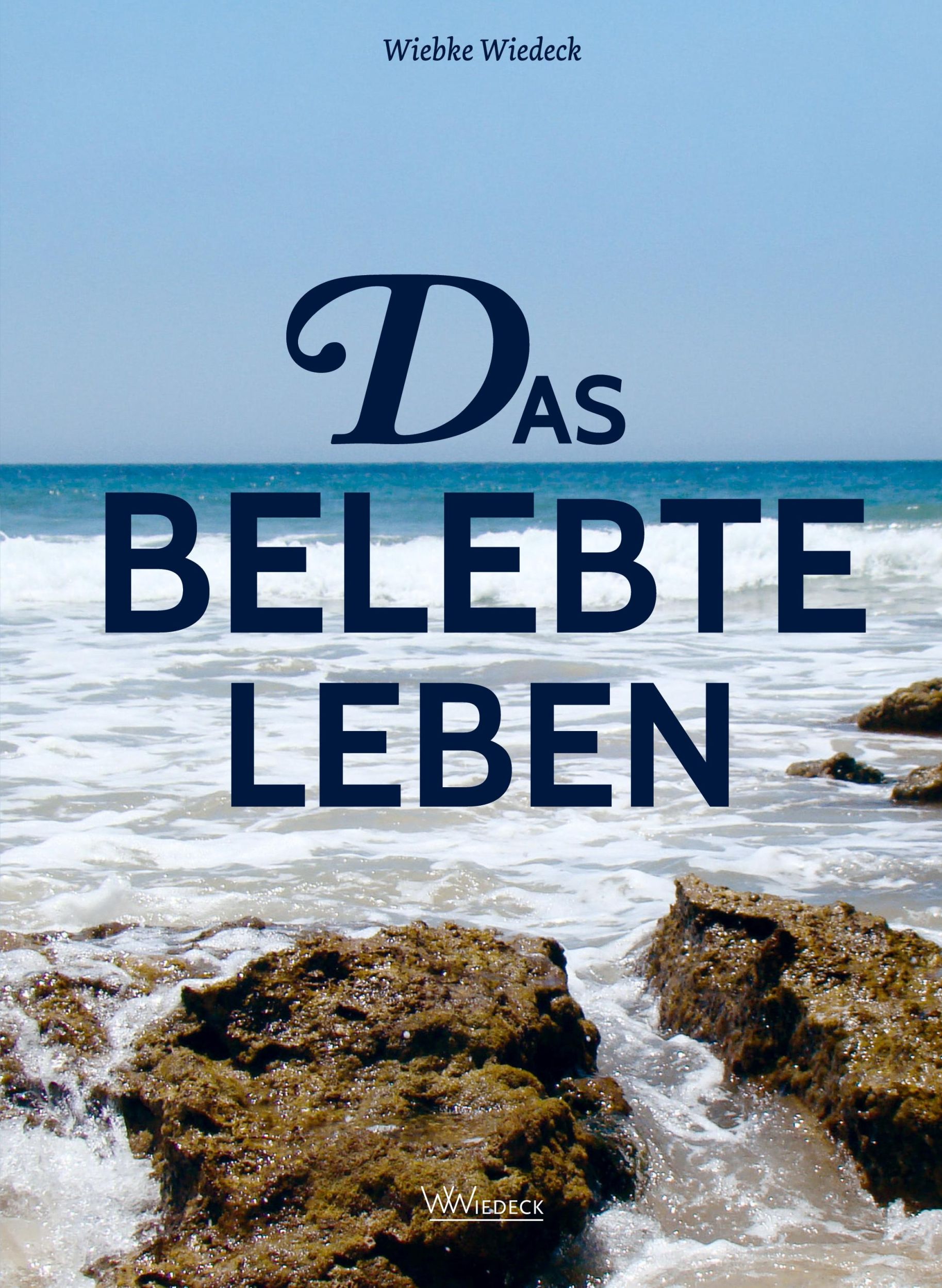 Cover: 9783982119403 | Das belebte Leben | Wiebke Wiedeck | Taschenbuch | 356 S. | Deutsch