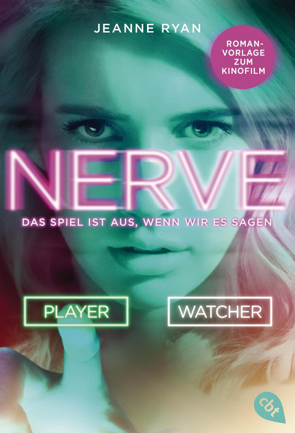 Cover: 9783570309766 | NERVE - Das Spiel ist aus, wenn wir es sagen | Jeanne Ryan | Buch