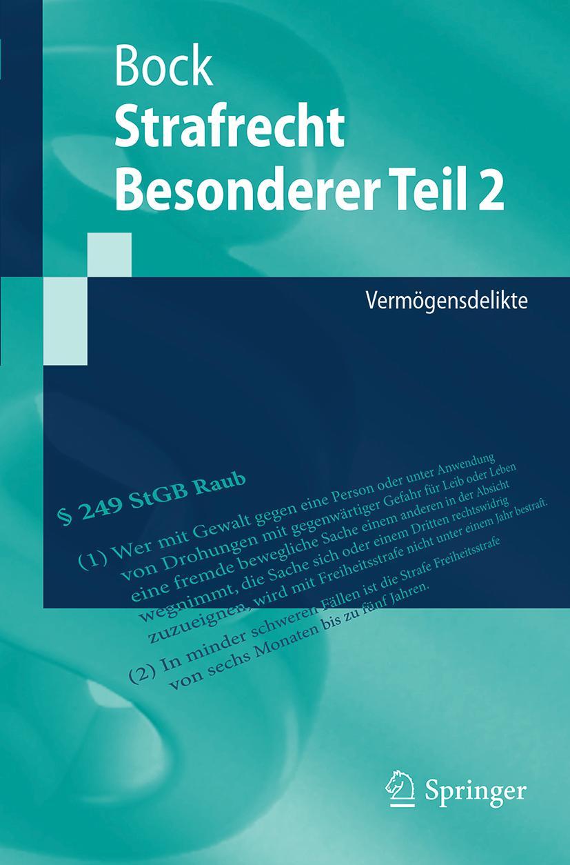 Cover: 9783662547922 | Strafrecht Besonderer Teil 2 | Vermögensdelikte | Dennis Bock | Buch