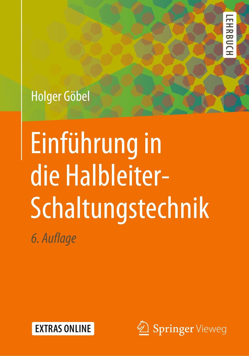 Cover: 9783662565629 | Einführung in die Halbleiter-Schaltungstechnik | Holger Göbel | Buch