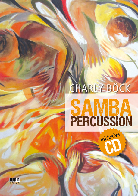 Cover: 9783899221879 | Samba Percussion | inkl. CD | Charly Böck | Taschenbuch | 120 S.