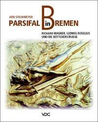 Cover: 9783897392632 | Parsifal in Bremen | Arn Strohmeyer | Taschenbuch | Deutsch | 2002