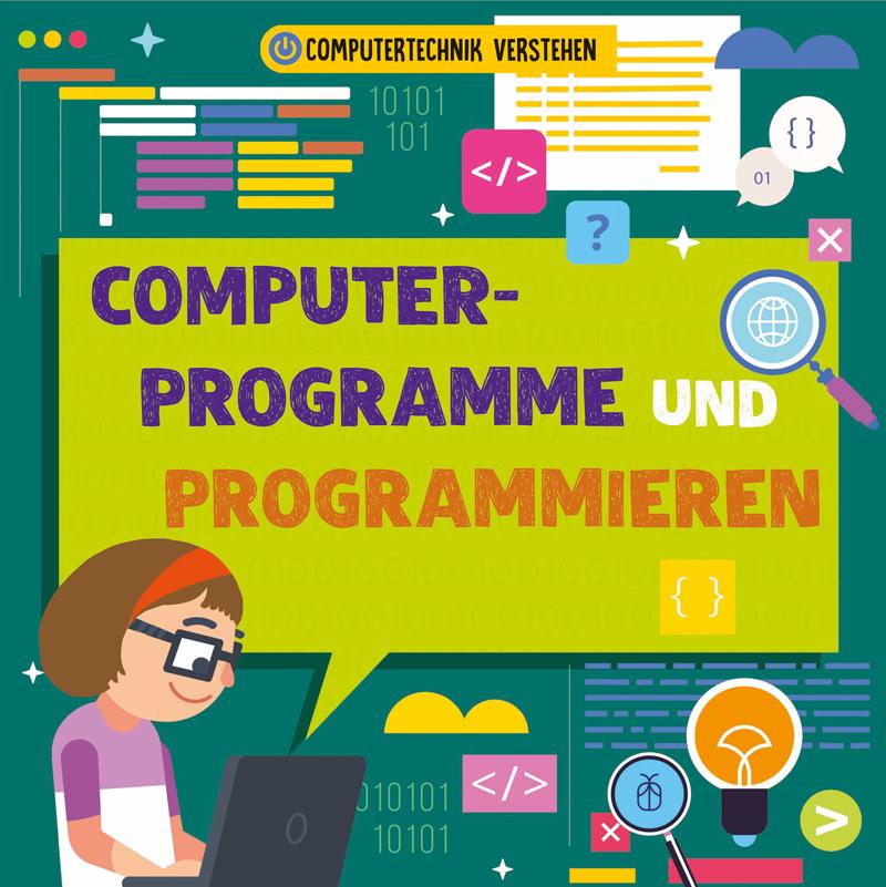 Cover: 9789463417006 | Computerprogramme und Programmieren | Computertechnik verstehen | Buch