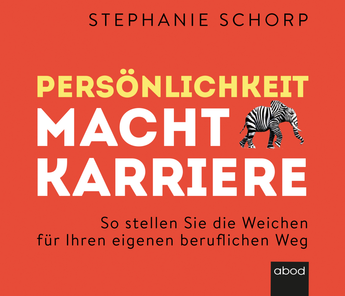 Cover: 9783954718405 | Persönlichkeit macht Karriere, Audio-CD | Stephanie Schorp (u. a.)