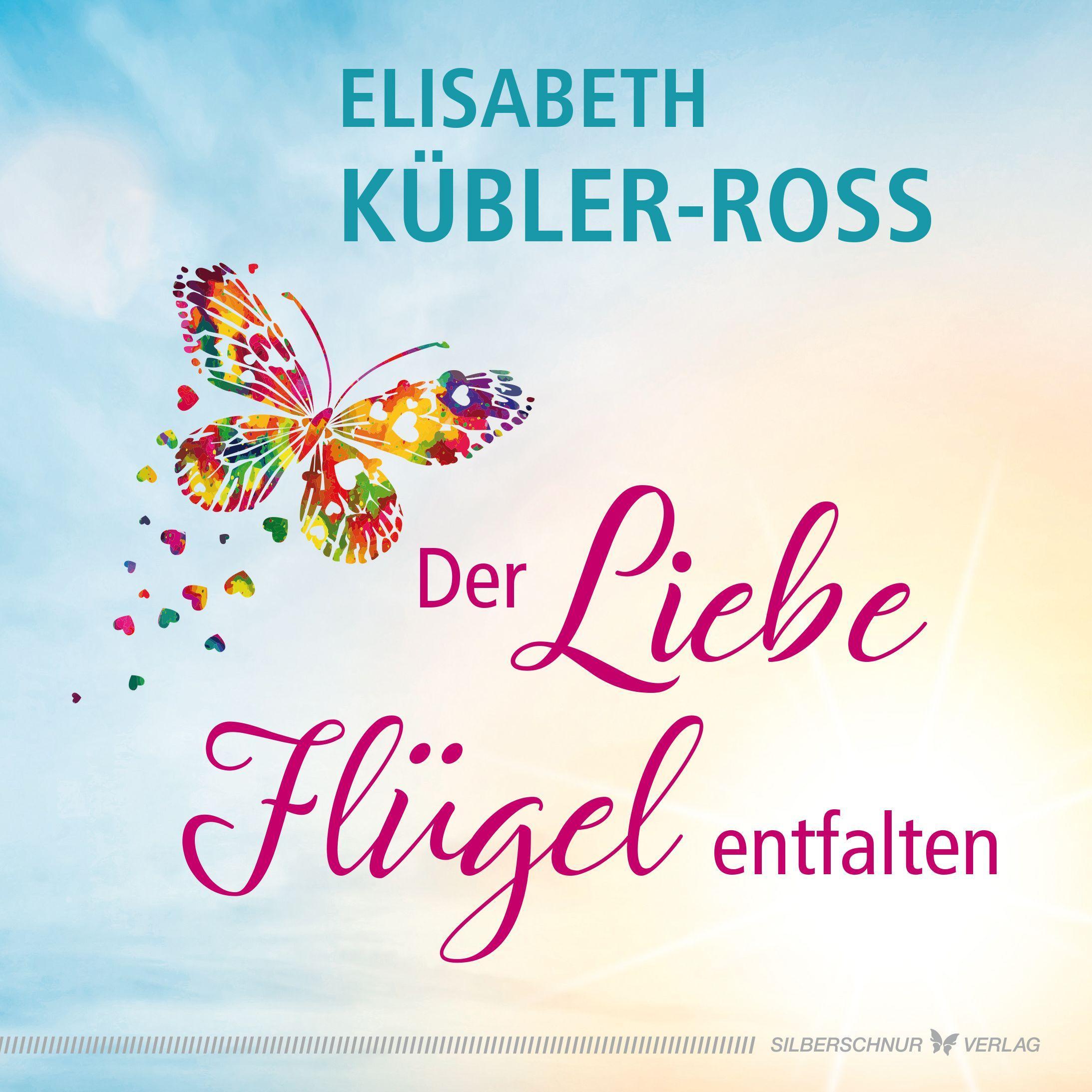 Cover: 9783898456623 | Der Liebe Flügel entfalten | Elisabeth Kübler-Ross | Buch | 80 S.