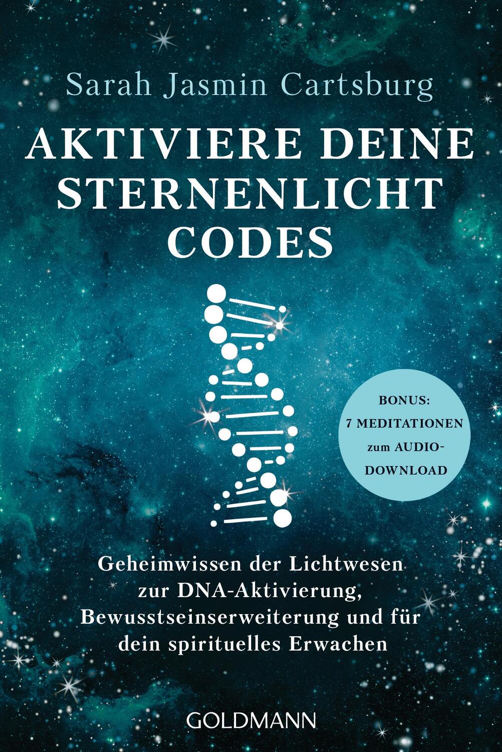 Cover: 9783442223923 | Aktiviere deine Sternenlicht-Codes | Sarah Jasmin Cartsburg | Buch