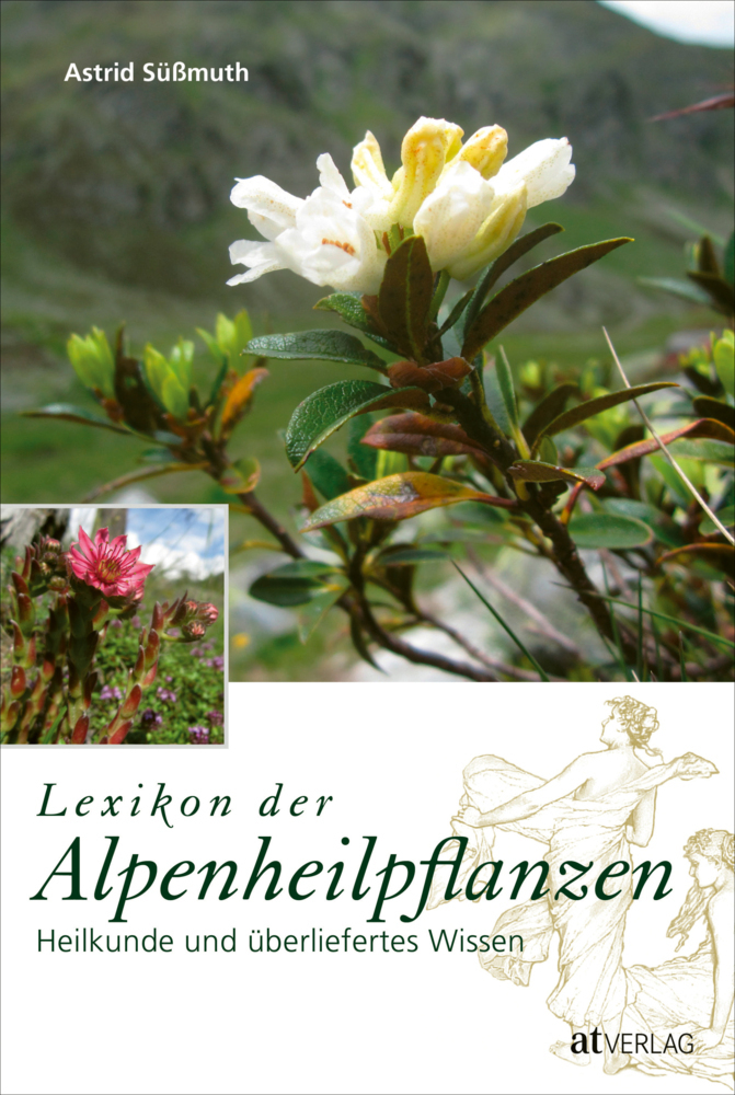 Cover: 9783038006718 | Lexikon der Alpenheilpflanzen | Heilkunde und überliefertes Wissen