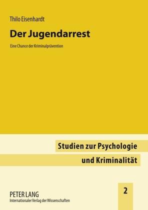 Cover: 9783631600788 | Der Jugendarrest | Eine Chance der Kriminalprävention | Eisenhardt