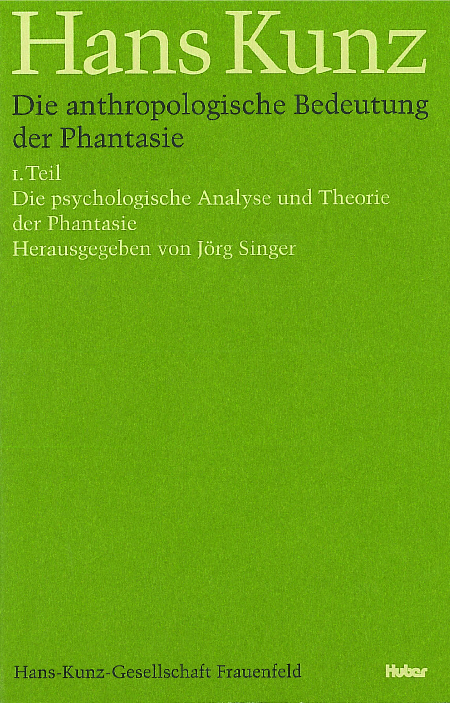 Cover: 9783796528804 | Die anthropologische Bedeutung der Phantasie | Hans Kunz | Buch | XXV