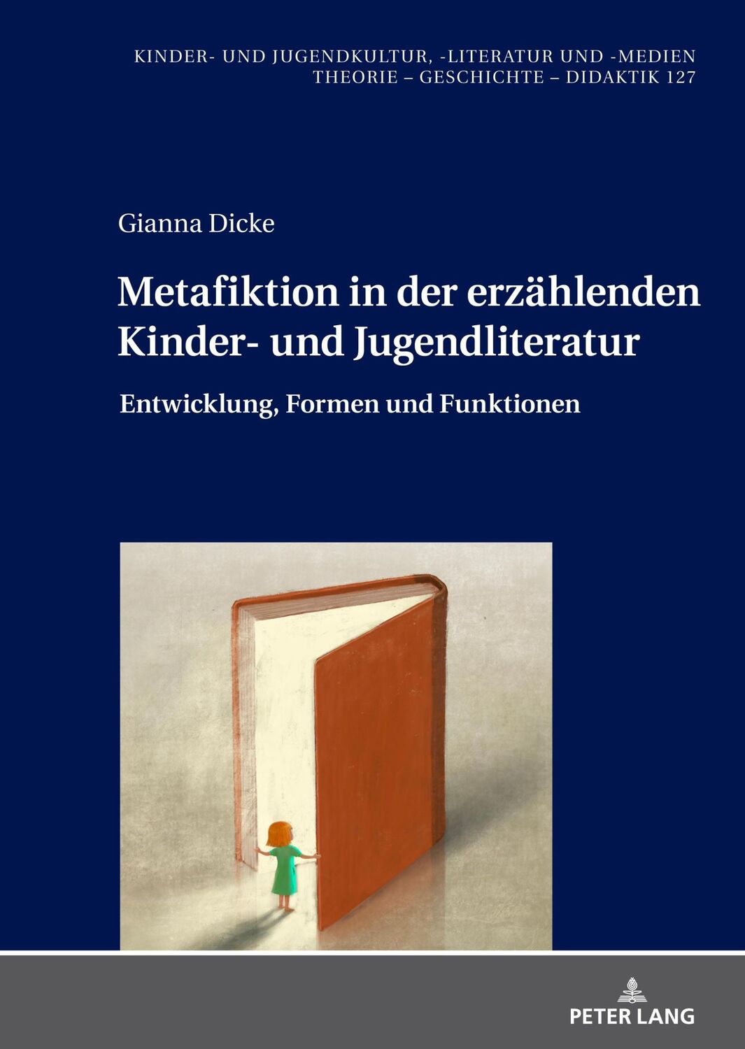 Cover: 9783631892718 | Metafiktion in der erzählenden Kinder- und Jugendliteratur | Dicke