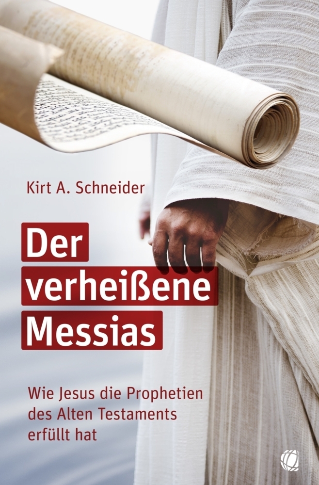 Cover: 9783955786281 | Der verheißene Messias | Kirt A. Schneider | Taschenbuch | 176 S.