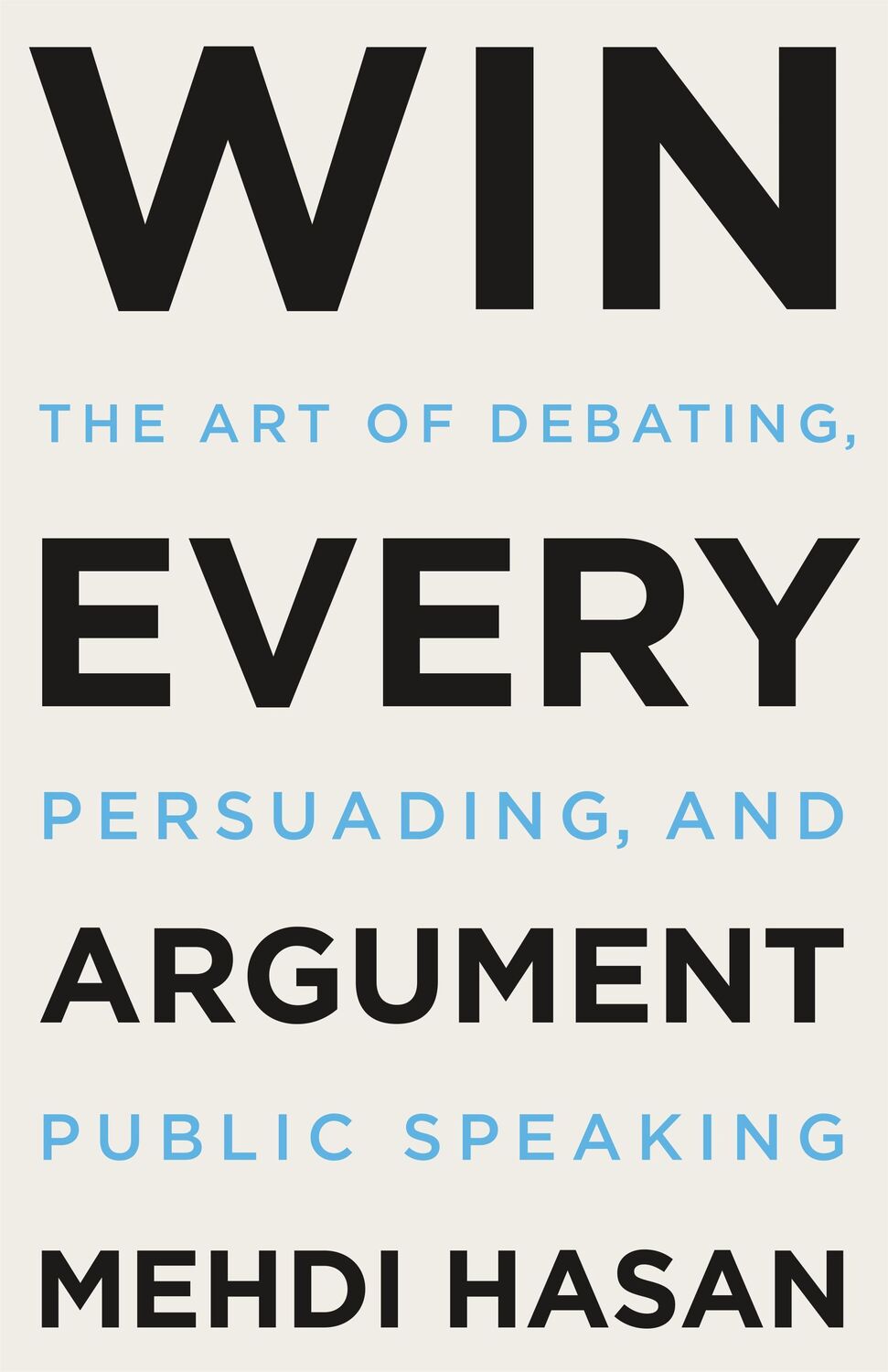 Cover: 9781250853479 | Win Every Argument | Mehdi Hasan | Buch | Gebunden | Englisch | 2023