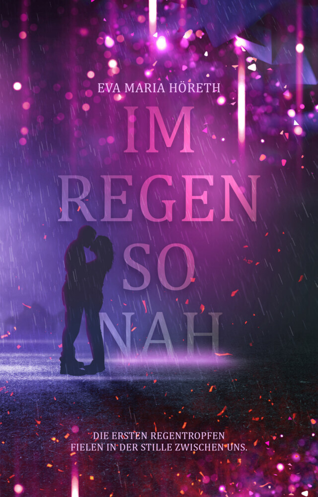 Cover: 9783969667064 | Im Regen so nah | Eva Maria Höreth | Taschenbuch | 284 S. | Deutsch