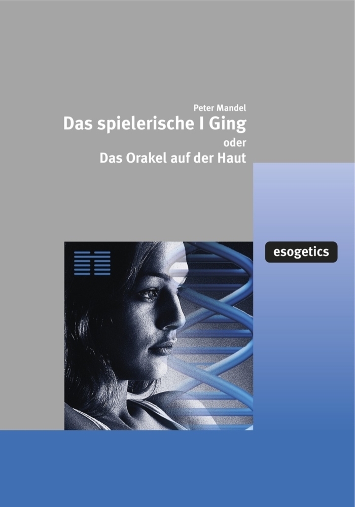 Cover: 9783925806773 | Das spielerische I Ging oder das Orakel auf der Haut | Peter Mandel