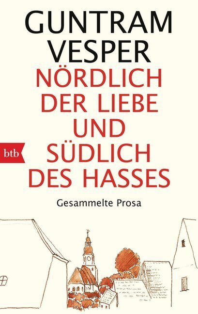 Cover: 9783442717903 | Nördlich der Liebe und südlich des Hasses | Gesammelte Prosa | Vesper