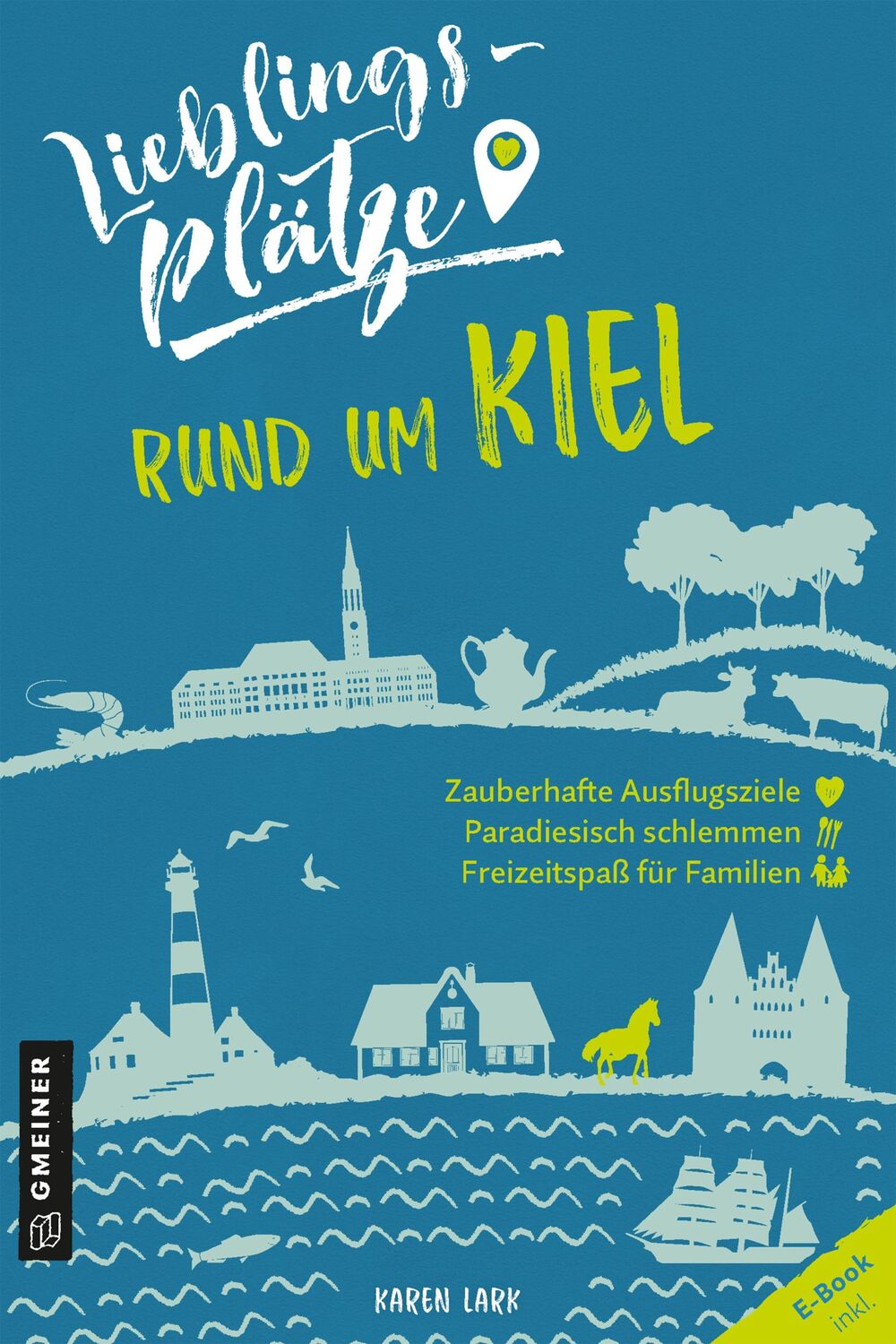 Cover: 9783839226254 | Lieblingsplätze rund um Kiel | Karen Lark | Taschenbuch | 192 S.